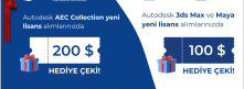 Autodesk AEC Collection, 3ds Max ve Maya Yeni Lisans Alımlarınızda  HEDİYE ÇEKİ!